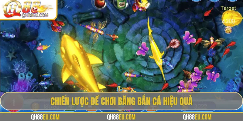 Băng Bắn Cá: Khám Phá Trò Chơi Giải Trí Độc Đáo Từ Đại Dương 4 Chiến lược để chơi băng bắn cá hiệu quả