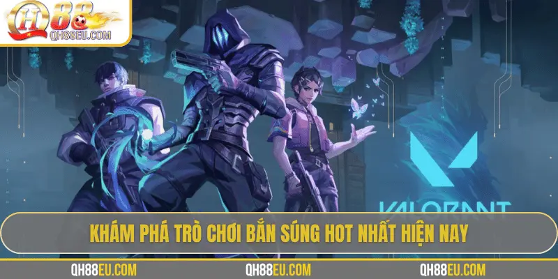 Khám phá trò chơi bắn súng hot nhất hiện nay