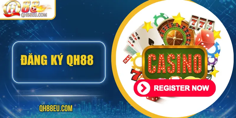 Đăng Ký QH88: Trải Nghiệm Cổng Giải Trí Cá Cược Uy Tín