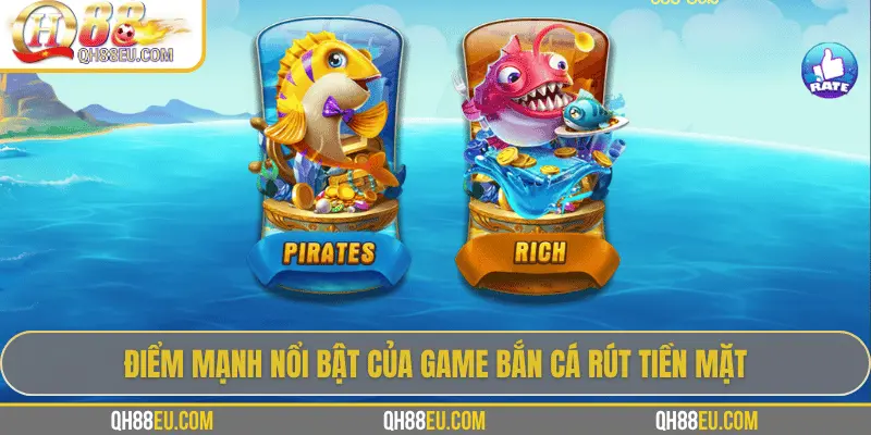 Game Bắn Cá Rút Tiền Mặt: Giải Trí Kết Hợp Phần Thưởng Thực Tế 2 Điểm mạnh nổi bật của game bắn cá rút tiền mặt