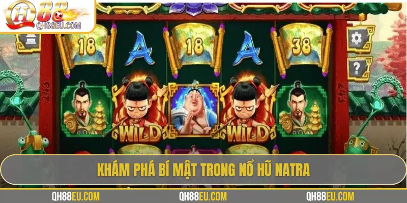 Khám Phá Nổ Hũ Natra – Thế Giới Thần Thoại Rực Lửa 2 Khám phá bí mật trong nổ hũ Natra