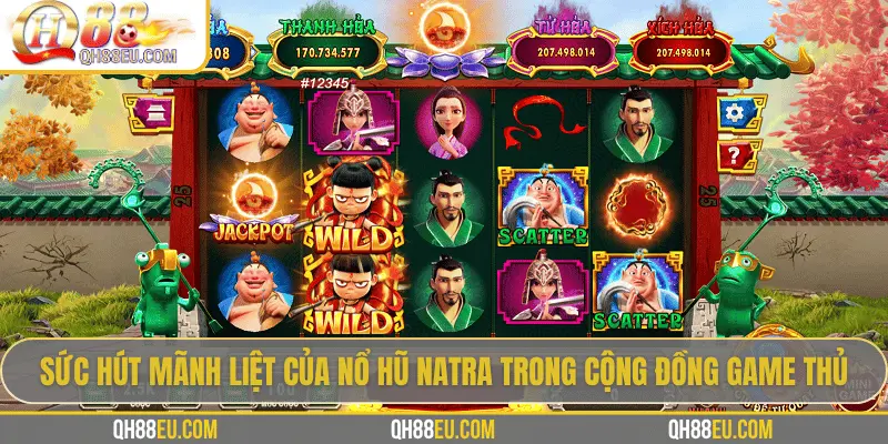 Khám Phá Nổ Hũ Natra – Thế Giới Thần Thoại Rực Lửa 4 Sức hút mãnh liệt của nổ hũ Natra trong cộng đồng game thủ