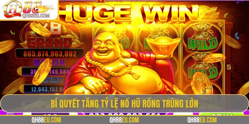 Bí quyết tăng tỷ lệ nổ hũ Rồng trúng lớnBí quyết tăng tỷ lệ nổ hũ Rồng trúng lớn