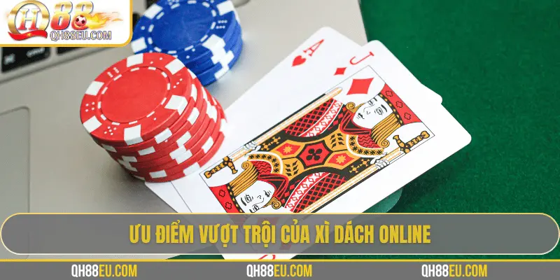Xì Dách Online: Trải Nghiệm Trò Chơi Bài Kinh Điển Trên Nền Tảng Số 4 Ưu điểm vượt trội của xì dách online