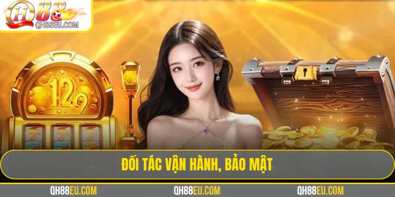 Đối tác vận hành, bảo mật